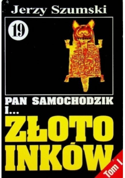 Pan Samochodzik i Złoto Inków Tom 1 Część 19