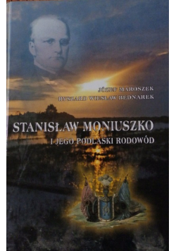 Stanisław Moniuszko i jego podlaski rodowód