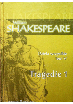 Dzieła wszystkie Tom V Tragedie 1
