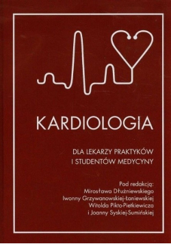 Kardiologia dla lekarzy praktyków i studentów medycyny