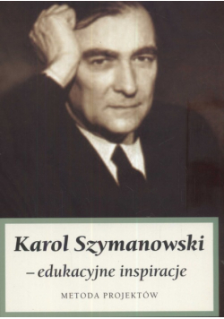 Karol Szymanowski: edukacyjne inspiracje