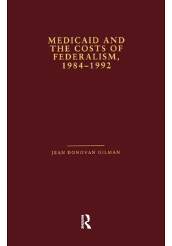 Medicaid and the Costs of Federalism, 1984-1992