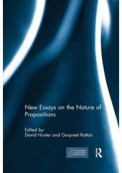 New Essays on the Nature of Propositions