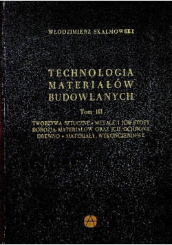 Technologia materiałów budowlanych Tom III