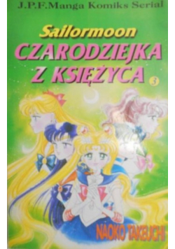 Sailormoon. Czarodziejka z księżyca, Tom 3