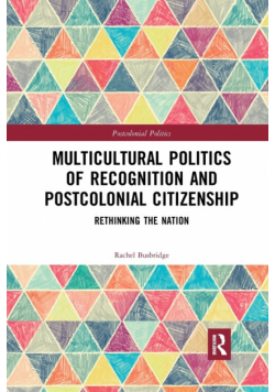 Multicultural Politics of Recognition and Postcolonial Citizenship