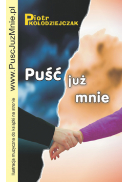 Kołodziejczak Piotr - Puść już mnie