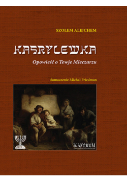 Kasrylewka. Opowieść o Tewje Mleczarzu