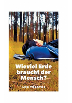 Wieviel Erde braucht der Mensch?