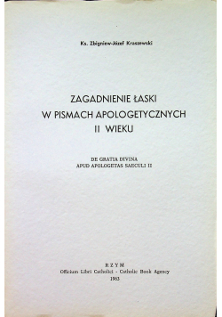 Zagadnienia łaski w pismach apologetycznych II wieku
