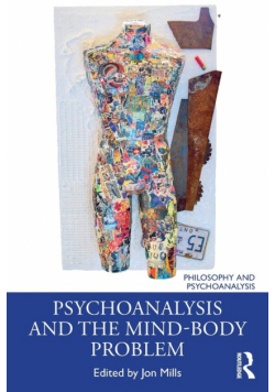 Psychoanalysis and the Mind-Body Problem