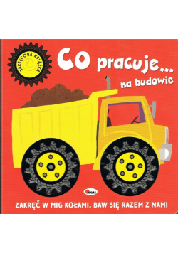 Co jedzie… na budowie. Zakręcona książka