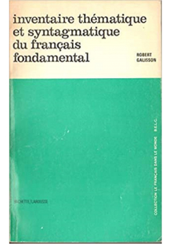 Inventaire thematique et syntagmatique du francais fondamental