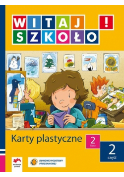 Witaj szkoło 2 Karty plastyczne część 2