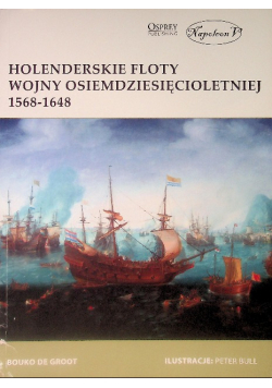 Holenderskie floty Wojny Osiemdziesięcioletniej 1568 1648