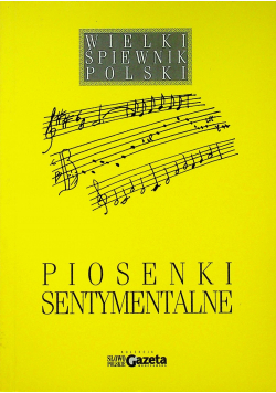 Wielki śpiewnik Polski Piosenki sentymentalne