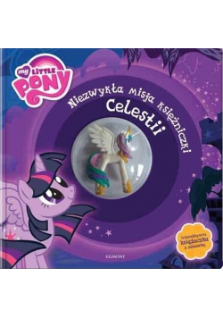 My Little Pony Niezwykła misja księżniczki Celesti
