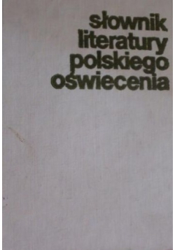 Słownik literatury polskiego Oświecenia