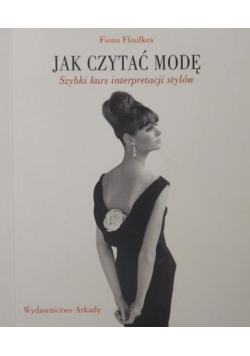 Jak czytać modę Szybki kurs interpretacji stylów