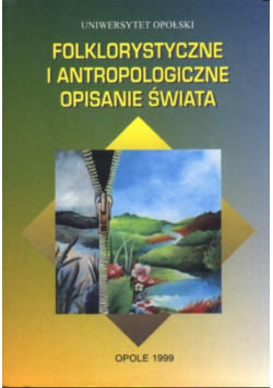 Folklorystyczne i antropologiczne opisanie świata