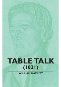 Table Talk - (1821)