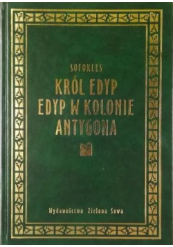 Król Edyp Edyp w Kolonie Antygona