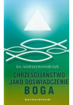 Chrześcijaństwo jako doświadczenie Boga