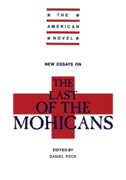 New Essays on the Last of the Mohicans