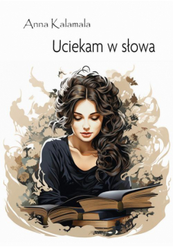 Uciekam w słowa