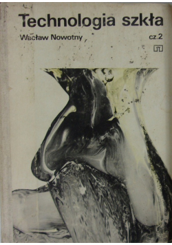 Technologia szkła część 2