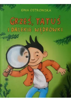 Grześ tatuś i dalekie wędrówki