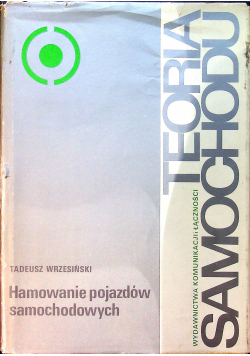 Teoria Samochodu Hamowanie pojazdów samochodowych