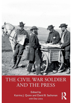 The Civil War Soldier and the Press