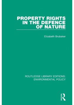 Property Rights in the Defence of Nature
