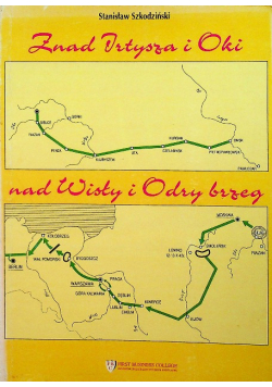 Znad Orzysza i Oki nad Wisły i Odry brzeg