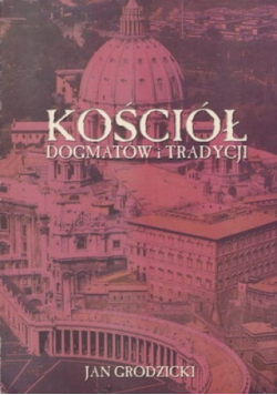 Kościół dogmatów i tradycji