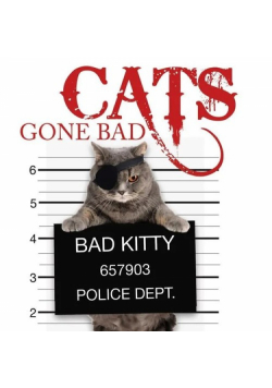 Cats Gone Bad