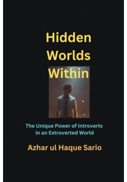 Hidden Worlds Within