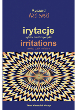 Irytacje. Wybrane miniatury poetyckie
