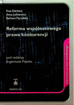 Reforma wspólnotowego prawa konkurencji
