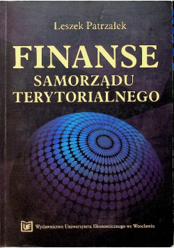 Finanse samorządu terytorialnego w teorii i praktyce