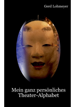 Mein ganz persönliches Theater-Alphabet