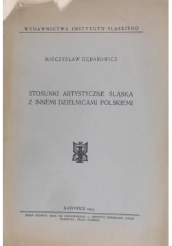 Stosunki artystyczne Śląska z innymi dzielnicami Polski 1935 r.