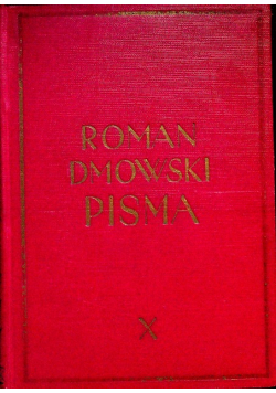 Pisma Tom X Od obozu wielkiej Polski do stronnictwa narodowego  1939 r.