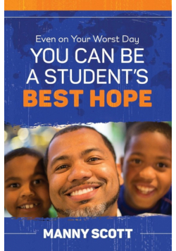Even on Your Worst Day, You Can Be a Student's Best Hope