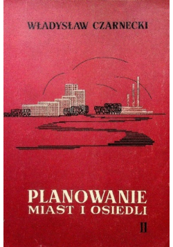 Planowanie miast i osiedli Tom II