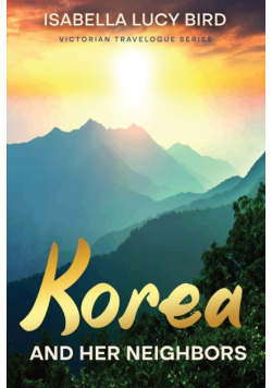 Korea and Her Neighbors