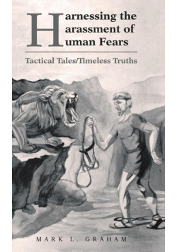 Harnessing the Harassment of Human Fears