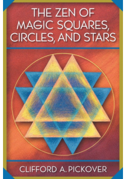 The Zen of Magic Squares, Circles, and Stars