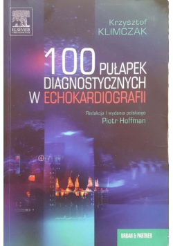 100 pułapek diagnostycznych w echokardiografii